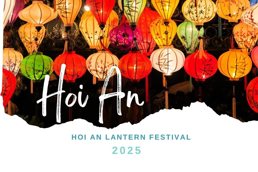 Hoi An Lantern Festival 2025 Travel Guide - Dates, Activities & Local Tips