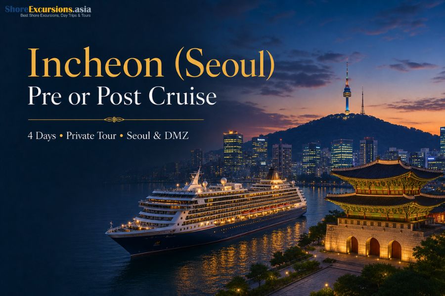 Incheon (Seoul) Pre or Post Cruise Incheon (Seoul) Pre or Post Cruise