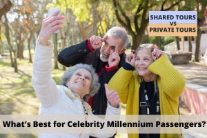 Shared vs Private Shore Excursions - What’s Best for Celebrity Millennium Passengers