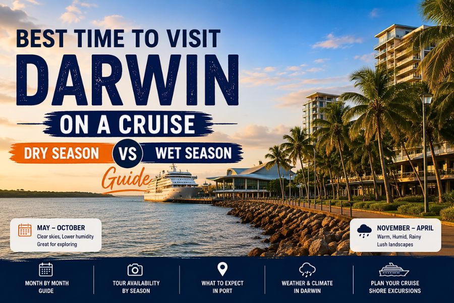 Best Time to Visit Darwin on a Cruise - Dry Season vs Wet Season Guide