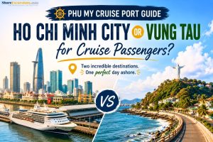 Phu My Cruise Port Guide - Ho Chi Minh City or Vung Tau for Cruise Passengers