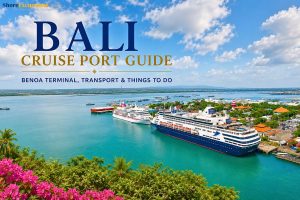 Bali Cruise Port Guide - Benoa Terminal, Transport & Things to Do