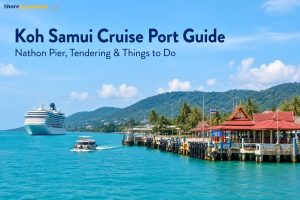 Koh Samui Cruise Port Guide - Nathon Pier, Tendering & Things to Do