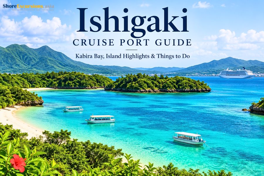 Ishigaki Cruise Port Guide - Kabira Bay, Island Highlights & Things to Do